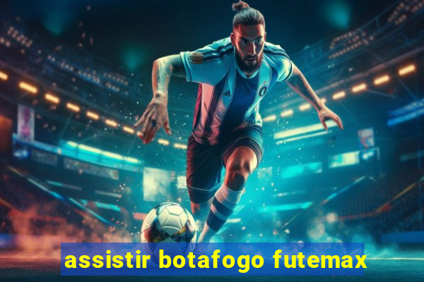 assistir botafogo futemax